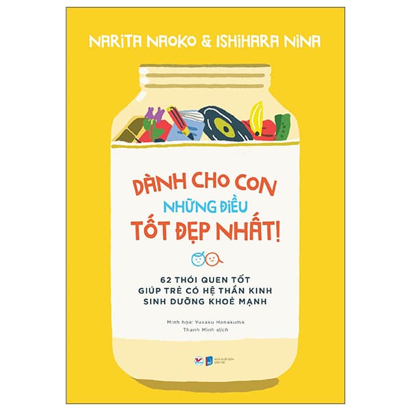 Sách Dành Cho Con Những Điều Tốt Đẹp Nhất - 62 Thói Quen Tốt Giúp Tr� - Narita Naoko