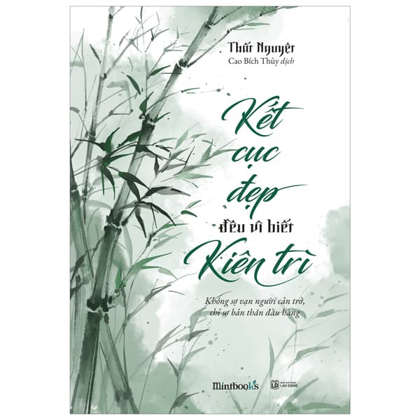 Sách Kết Cục Đẹp Đều Vì Biết Kiên Trì - Thất Nguyệt