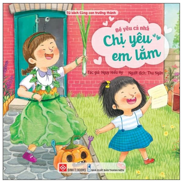 Sách Bé Yêu Cả Nhà - Chị Yêu Em Lắm - Ngụy Hiểu Hy