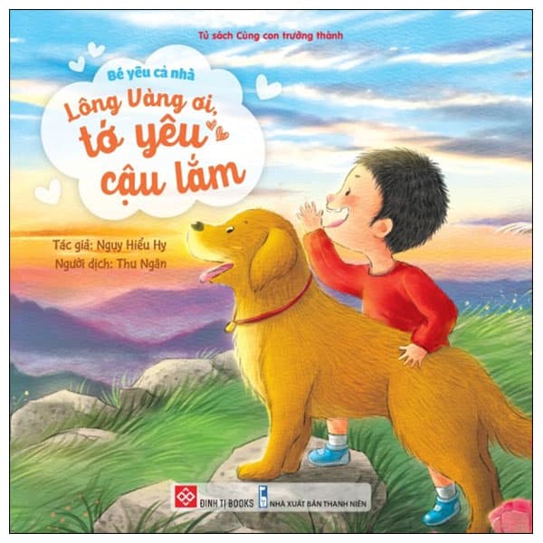 Sách Bé Yêu Cả Nhà - Lông Vàng Ơi, Tớ Yêu Cậu Lắm - Long
