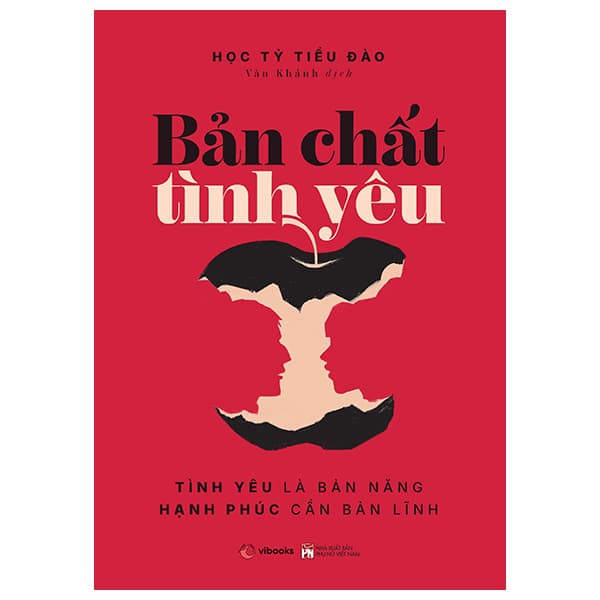 Sách Bản Chất Tình Yêu - Tình Yêu Là Bản Năng - Hạnh Phúc Cần Bản L - Học Tỷ Tiểu Đào
