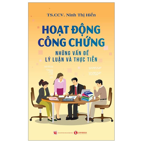 Sách Hoạt Động Công Chứng - Những Vấn Đề Lý Luận Và Thực Tiễn - Ninh Thị Hiền