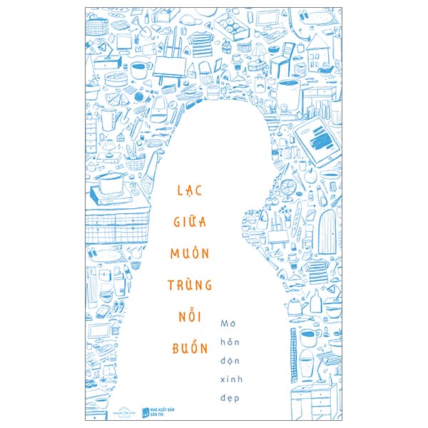 Sách [Sách Đồng Giá 30K] Lạc Giữa Muôn Trùng Nỗi Buồn - Mớ Hỗn Độn Xinh Đẹp