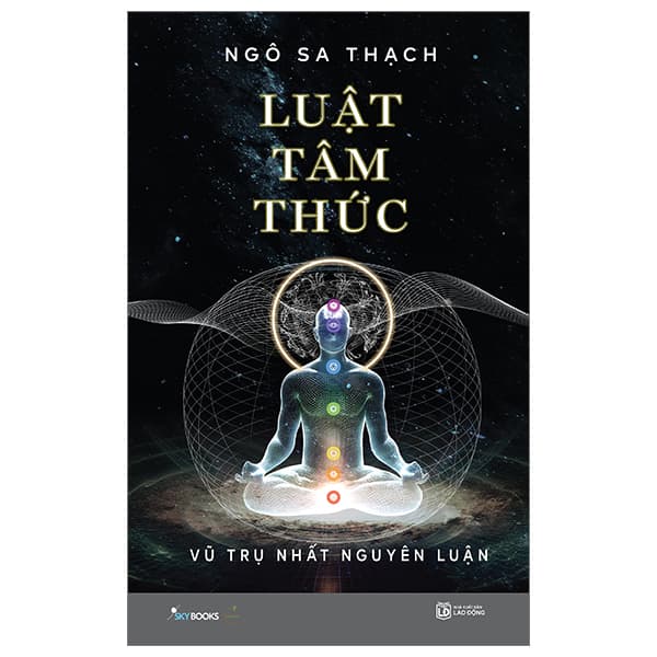 Sách Luật Tâm Thức - Vũ Trụ Nhất Nguyên Luận - Tặng Kèm Bookmark - Ngô Sa Thạch