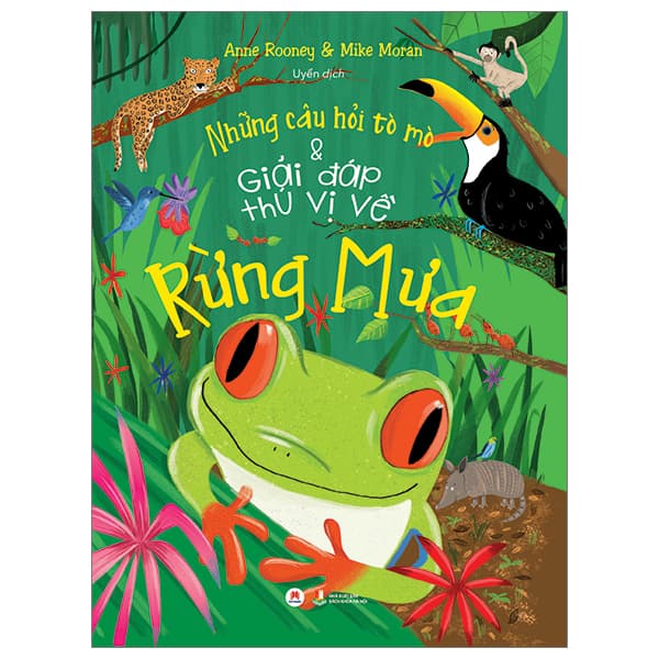 Sách Những Câu Hỏi Tò Mò Và Giải Đáp Thú Vị Về Rừng Mưa - Thu Hà