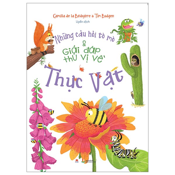 Sách Những Câu Hỏi Tò Mò Và Giải Đáp Thú Vị Về Thực Vật - Thu Hà