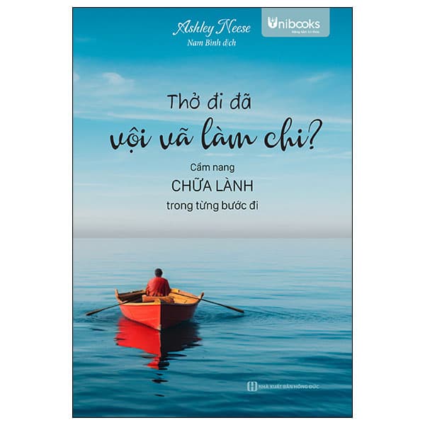 Sách Thở Đi Đã - Vội Vã Làm Chi - Ashley Neese