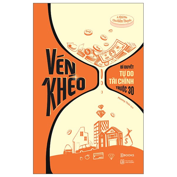 Sách Vén Khéo - Bí Quyết Tự Do Tài Chính Trước 30 - A Nhữ Na
