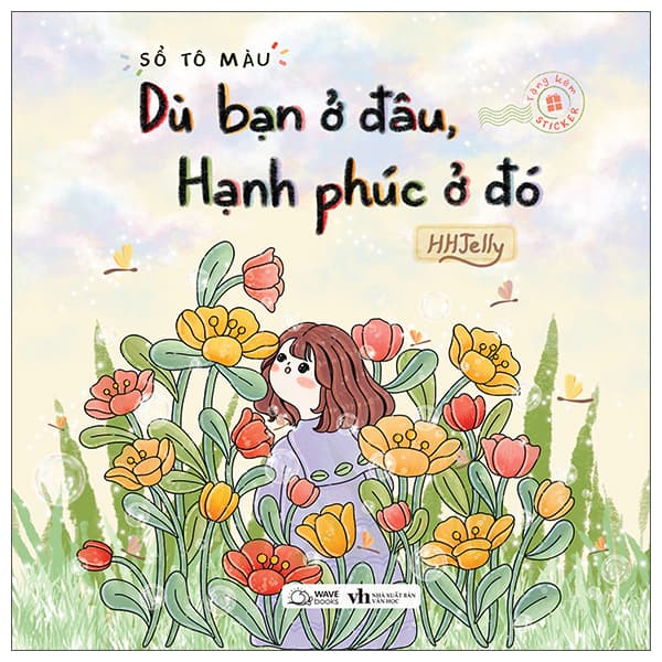 Sách Sổ Tô Màu - Dù Bạn Ở Đâu, Hạnh Phúc Ở Đó