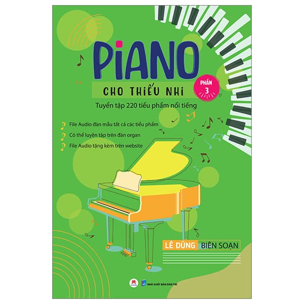 Sách Piano Cho Thiếu Nhi - Tuyển Tập 220 Tiểu Phẩm Nổi Tiếng - Phần 3 - Lê Dũng
