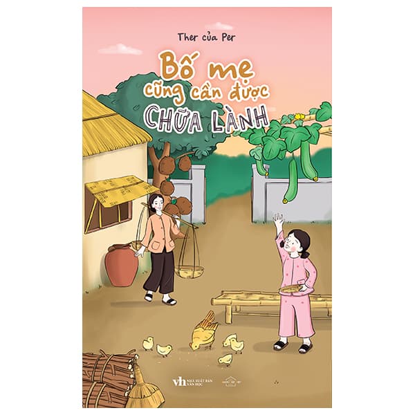 Sách Bố Mẹ Cũng Cần Được Chữa Lành - Ther Của Per