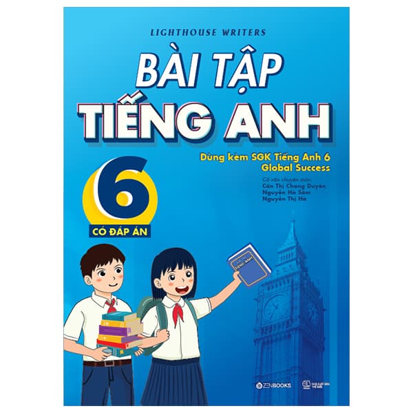 Sách Bài Tập Tiếng Anh 6 (Có Đáp Án) (Dùng Kèm SGK Tiếng Anh 6 Global Suc - Lighthouse Writers