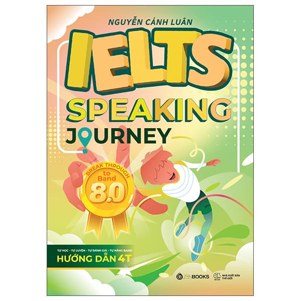 Sách IELTS Speaking Journey - Break Through To Band 8.0 - Nguyễn Cảnh Luân