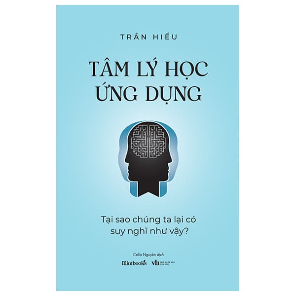 Sách Tâm Lý Học Ứng Dụng - Tại Sao Chúng Ta Lại Có Suy Nghĩ Như Vậy?