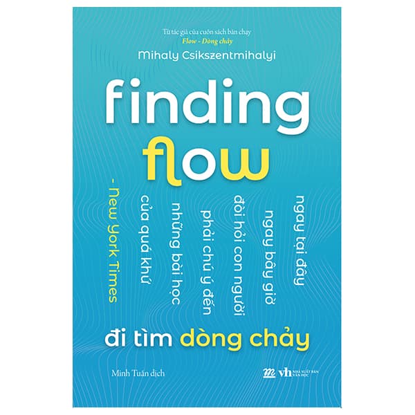 Sách Finding Flow - Đi Tìm Dòng Chảy - Mihaly Csikszentmihalyi