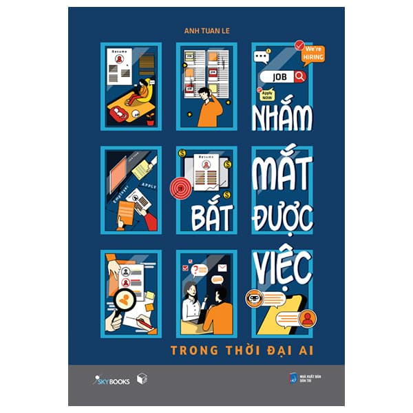 Sách Nhắm Mắt Bắt Được Việc - Trong Thời Đại AI - Anh Tuan Le