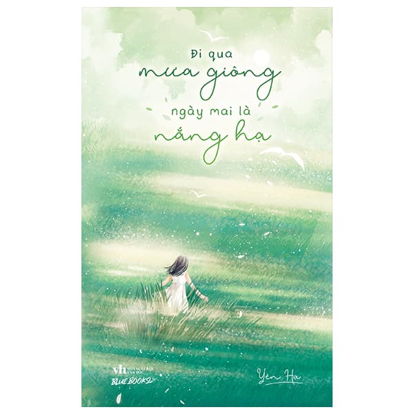 Sách Đi Qua Mưa Giông Ngày Mai Là Nắng Hạ - Yên Hạ