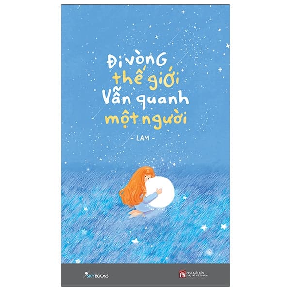Sách Đi Vòng Thế Giới Vẫn Quanh Một Người - Lam