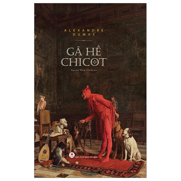 Gã Hề Chicot, Bìa Cứng - Alexandre Dumas - Alexandre Dumas