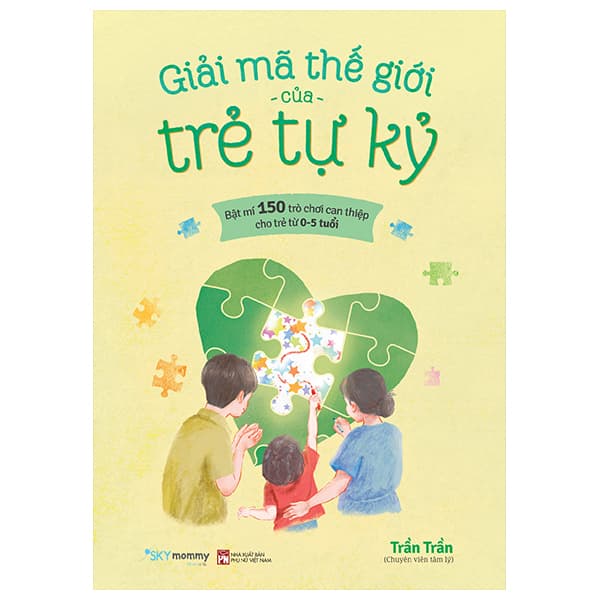 Sách Giải Mã Thế Giới Của Trẻ Tự Kỷ - Trần Thế Kỷ