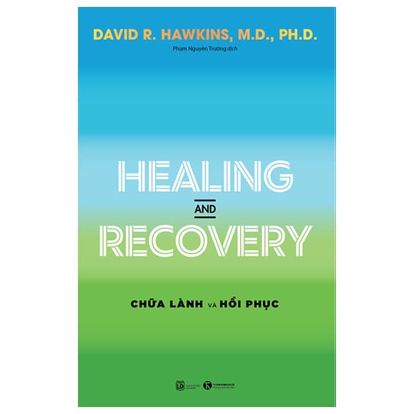Sách Healing And Recovery - Chữa Lành Và Phục Hồi - David R. Hawkins
