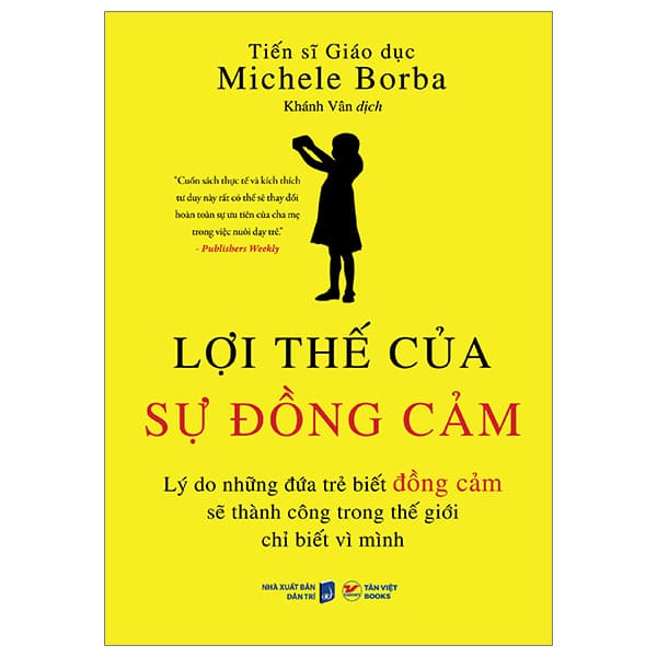 Sách Lợi Thế Của Sự Đồng Cảm - TS Michele Borba