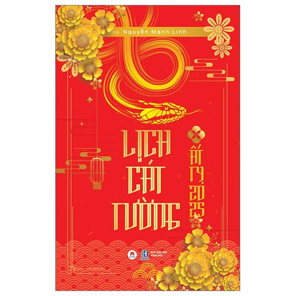 Sách Lịch Cát Tường Ất Tỵ 2025 - Nguyễn Mạnh Linh