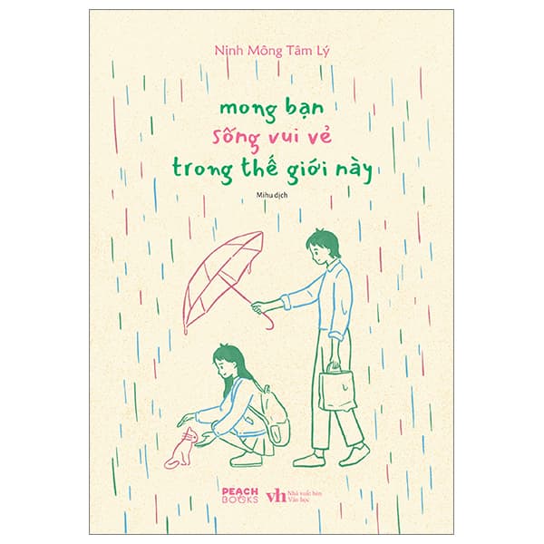 Sách Mong Bạn Sống Vui Vẻ Trong Thế Giới Này - Vân Vũ