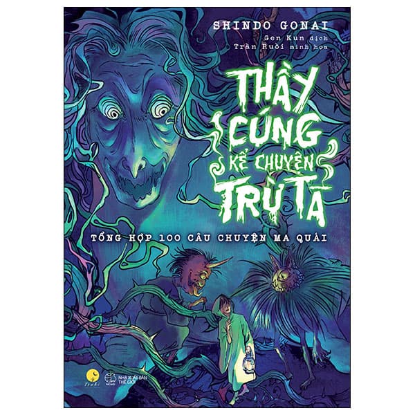 Sách Thầy Cúng Kể Chuyện Trừ Tà - Tổng Hợp 100 Câu Chuyện Ma Quái