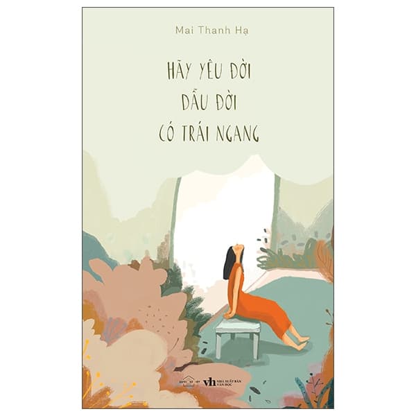 Sách [Sách Đồng Giá 40K] Hãy Yêu Đời Dẫu Đời Có Trái Ngang - Mai Thanh Hạ