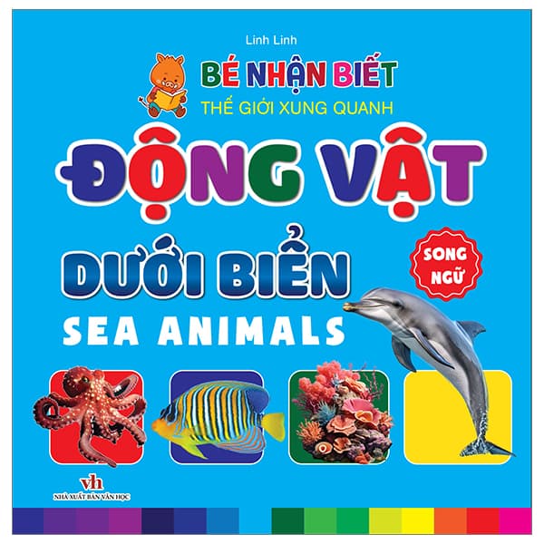Sách Bé Nhận Biết Thế Giới Xung Quanh - Động Vật Dưới Biển - Sea An - Linh