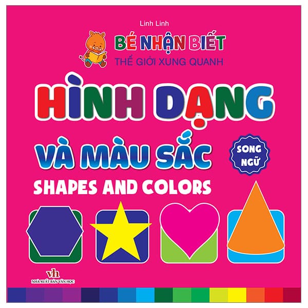 Sách Bé Nhận Biết Thế Giới Xung Quanh - Hình Dạng Và Màu Sắc - Shapes - Linh