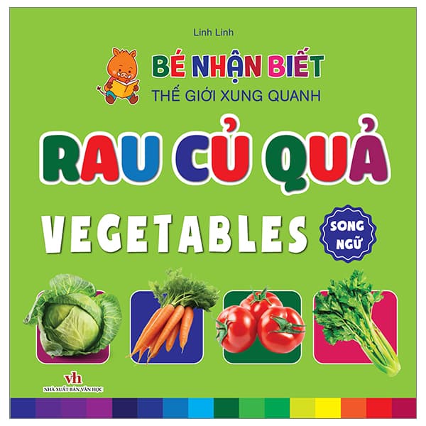 Sách Bé Nhận Biết Thế Giới Xung Quanh - Rau Củ Quả - Vegetalbles - Linh Linh