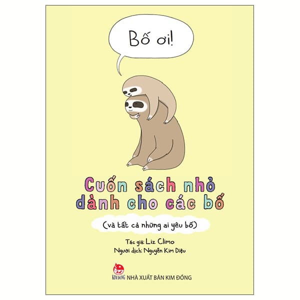 Sách Bố Ơi! - Cuốn Sách Nhỏ Dành Cho Các Bố (Và Tất Cả Những Ai Yê - Liz Climo