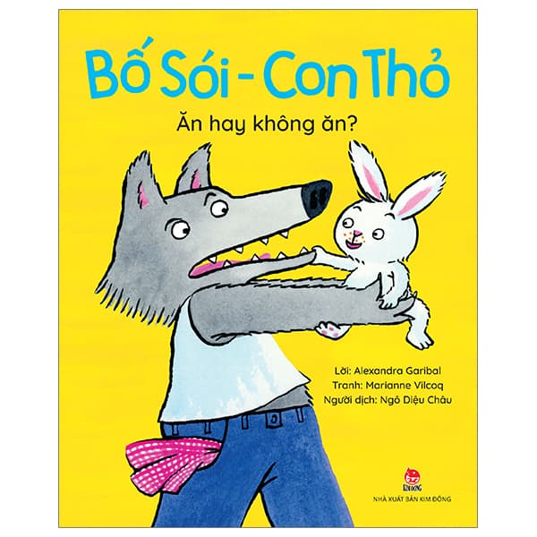 Sách Bố Sói - Con Thỏ - Ăn Hay Không Ăn? - Kim Ân