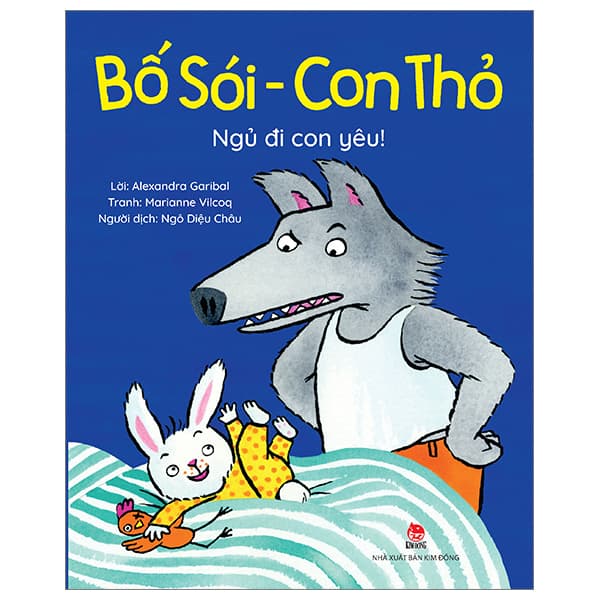 Sách Bố Sói - Con Thỏ - Ngủ Đi Con Yêu! - Alexandra Garibal