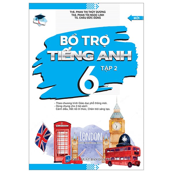 Sách Bổ Trợ Tiếng Anh 6 - Tập 2 - ThS Phan Thị Thùy Dương
