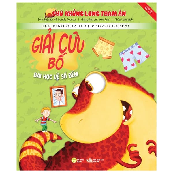 Sách Chú Khủng Long Tham Ăn: Giải Cứu Bố - Bài Học Về Số Đếm (Song - Tom Fletcher và Dougie Poynter