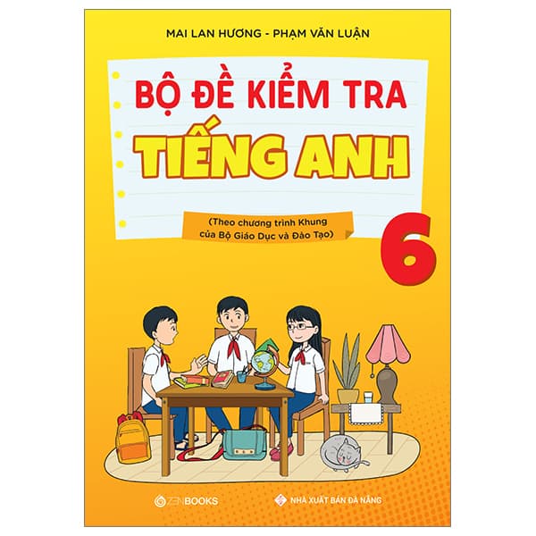 Sách Bộ Đề Kiểm Tra Tiếng Anh 6 (Theo Chương Trình Khung Của Bộ Giáo - Mai Lan Hương