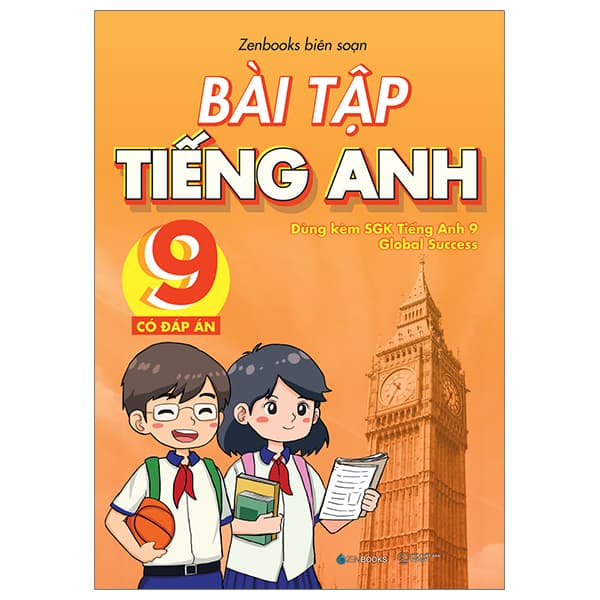 Sách Bài Tập Tiếng Anh 9 - Có Đáp Án (Dùng Kèm SGK Global Success) - Zenbooks