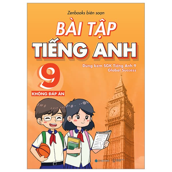 Sách Bài Tập Tiếng Anh 9 - Không Đáp Án (Dùng Kèm SGK Global Success) - Zenbooks