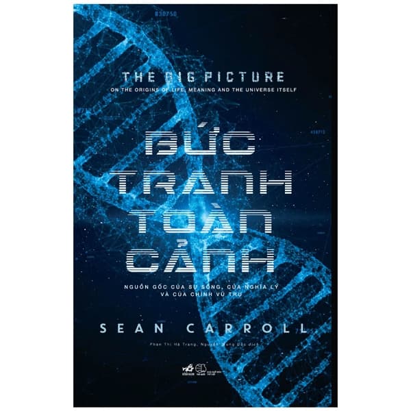 Sách Bức Tranh Toàn Cảnh - Nguồn Gốc Của Sự Sống, Của Nghĩa Lý Và - Sean Carroll