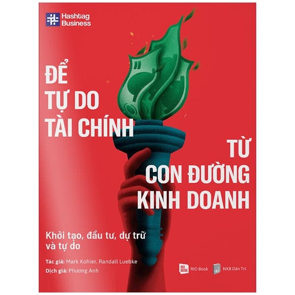 Sách Để Tự Do Tài Chính Từ Con Đường Kinh Doanh - Mark Kohler