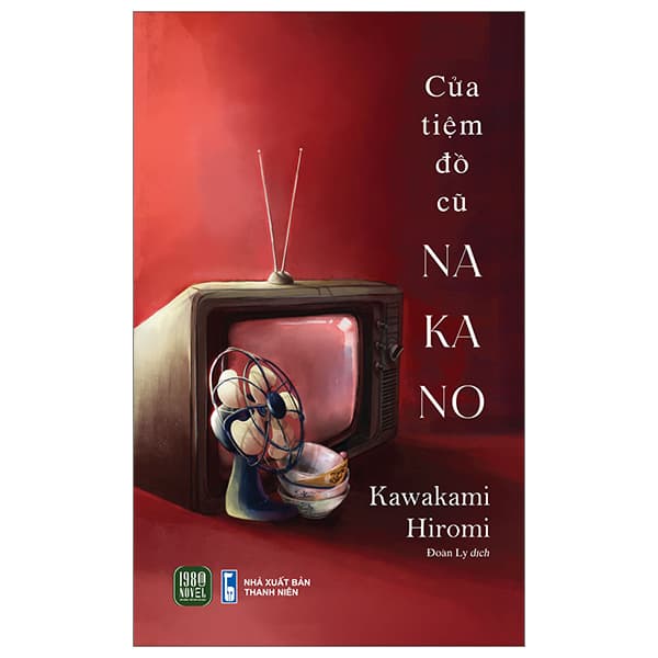 Sách Cửa Tiệm Đồ Cũ Nakano - Kawakami Hiromi