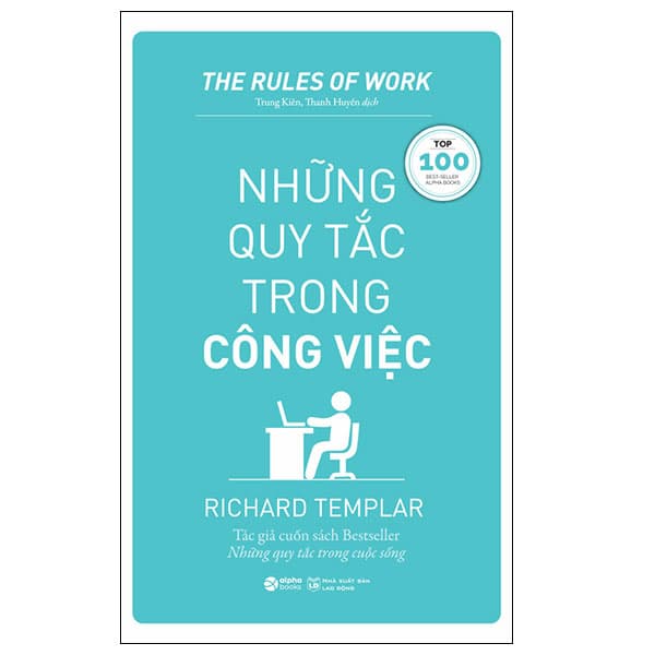 Sách The Rules Of Work - Những Quy Tắc Trong Công Việc (Tái Bản 2023) - Richard Templar