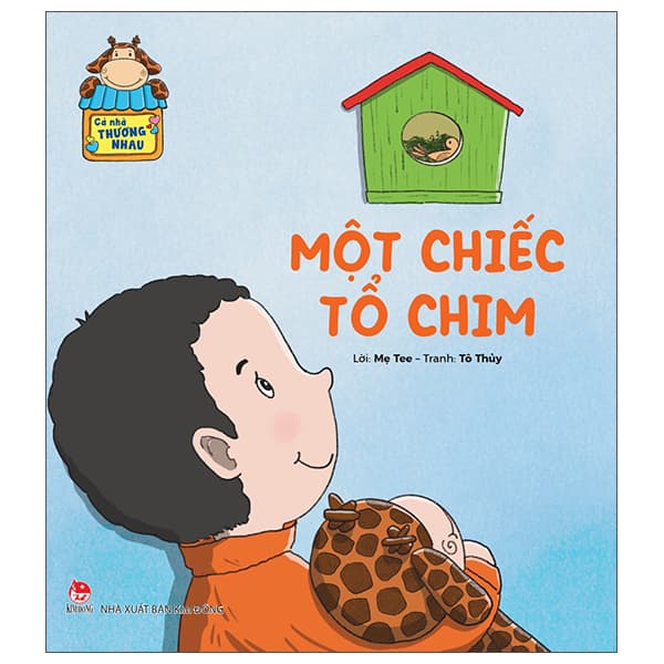 Sách Cả Nhà Thương Nhau - Một Chiếc Tổ Chim - Chì
