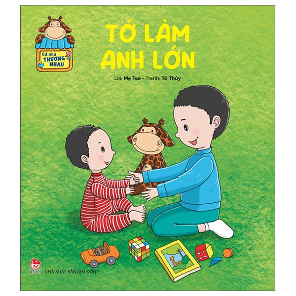 Sách Cả Nhà Thương Nhau - Tớ Làm Anh Lớn - Kim Anh