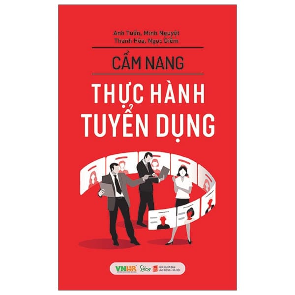 Sách Cẩm Nang Thực Hành Tuyển Dụng - Nhiều Tác Giả