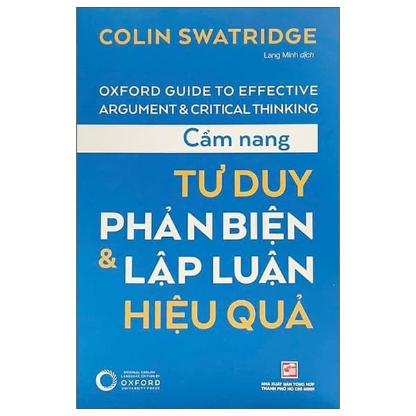 Sách Cẩm Nang Tư Duy Phản Biện Và Lập Luận Hiệu Quả (Tái Bản 2025) - Colin Swatridge