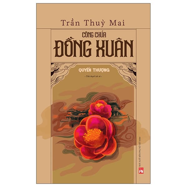 Sách Công Chúa Đồng Xuân - Quyển Thượng - Trần Thùy Mai